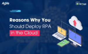 Reasons Why You Should Deploy RPA in the Cloud